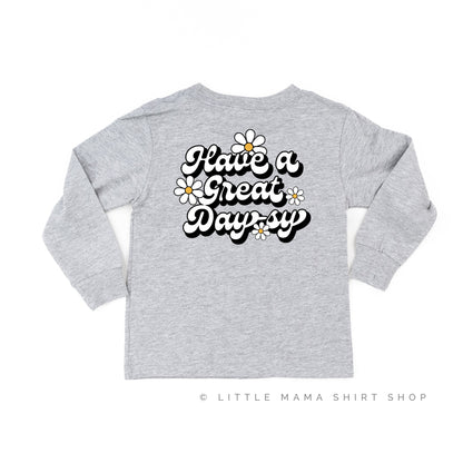 Pocket Daisy on Front w/ Have a Great Daysy on Back - Long Sleeve Child Shirt