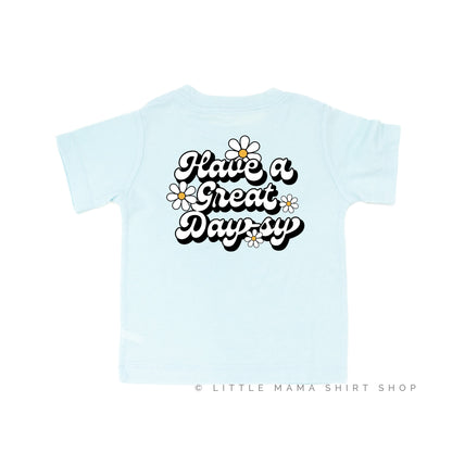 Pocket Daisy on Front w/ Have a Great Daysy on Back - Short Sleeve Child Shirt