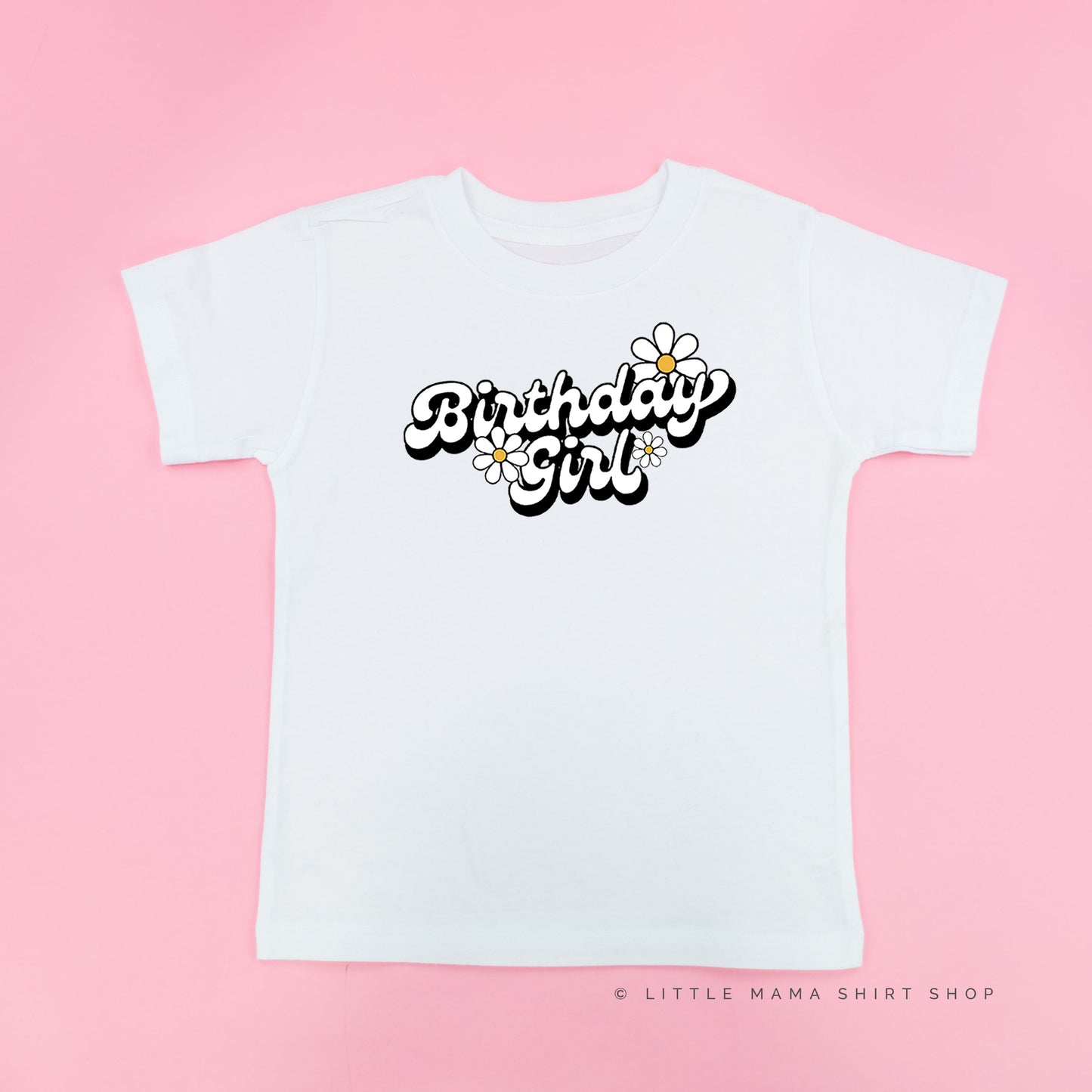 DAISY - BIRTHDAY GIRL - w/ Full Daisy on Back - Short Sleeve Child Shirt